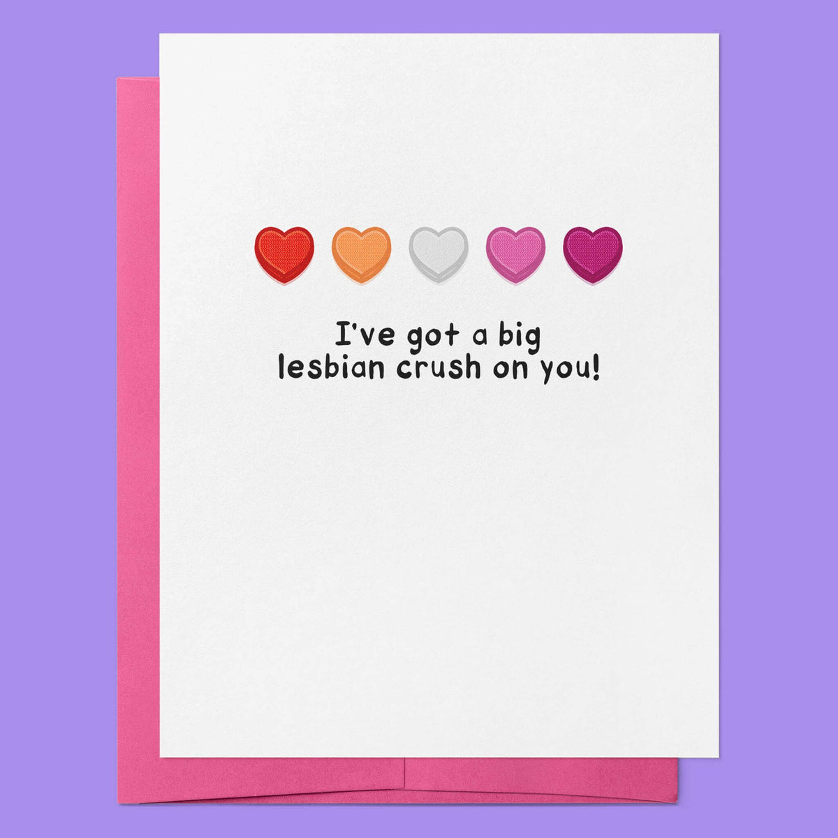 I've Got a Big Lesbian Crush on You | Love Relationship Card