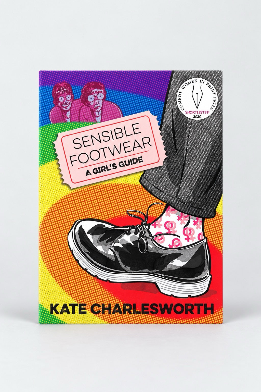 Sensible Footwear: A Girl's Guide: A graphic guide to lesbian and queer history 1950-2020