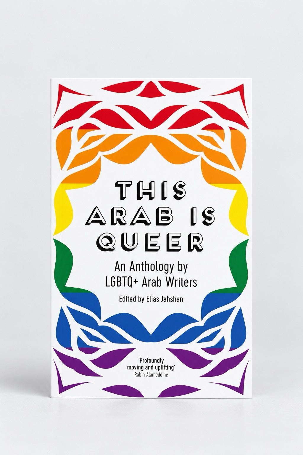 This Arab Is Queer: An Anthology by LGBTQ+ Arab Writers