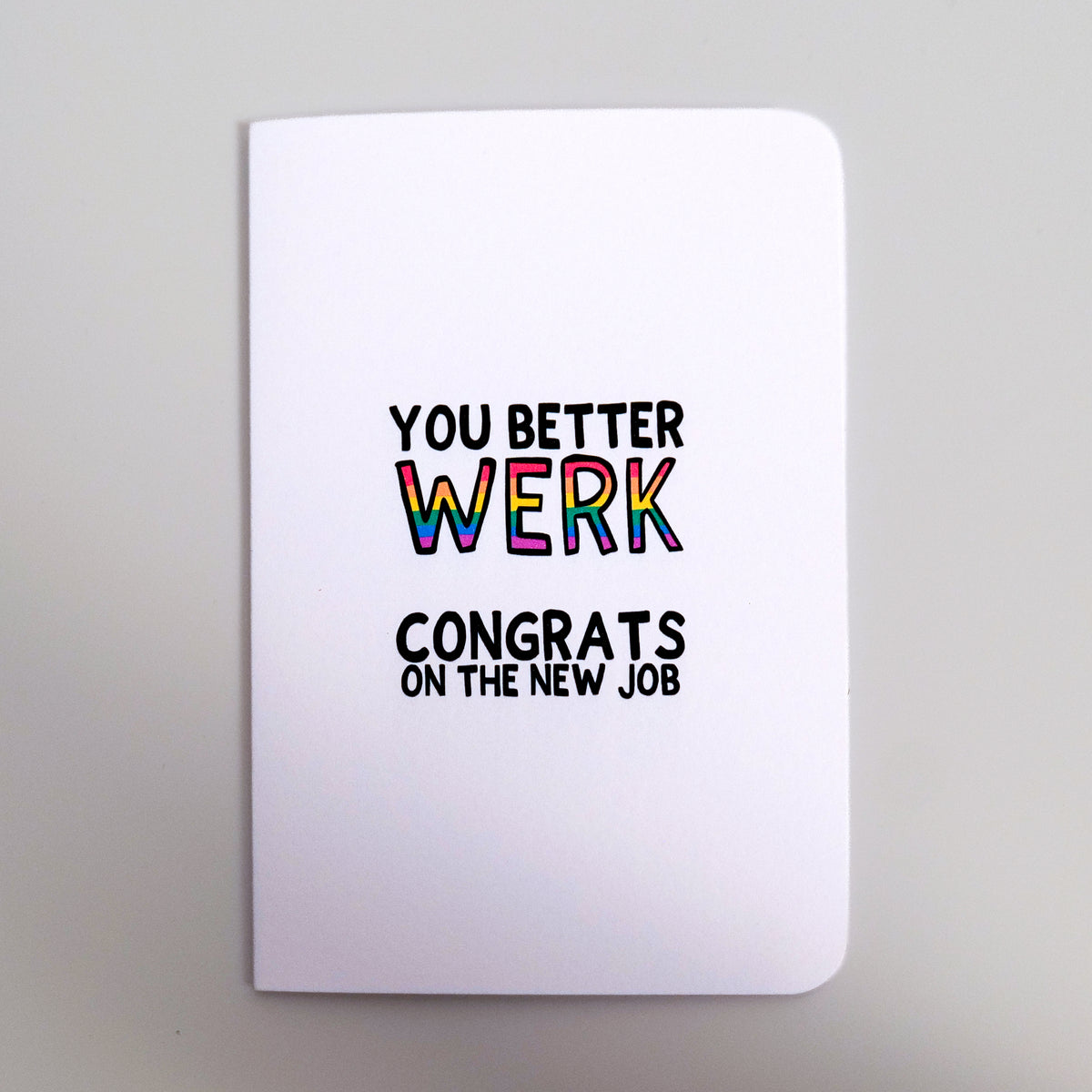 You Better Werk | LGBTQ+ Drag Congratulations New Job Card