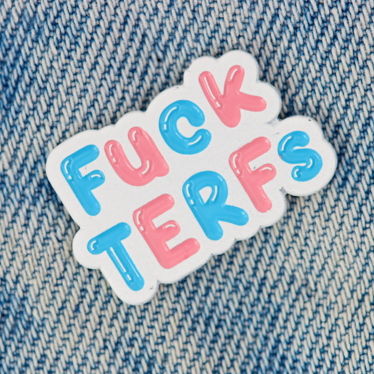 Fuck TERFs Pro Trans Rights Enamel Pin / LGBTQ+ Gifts