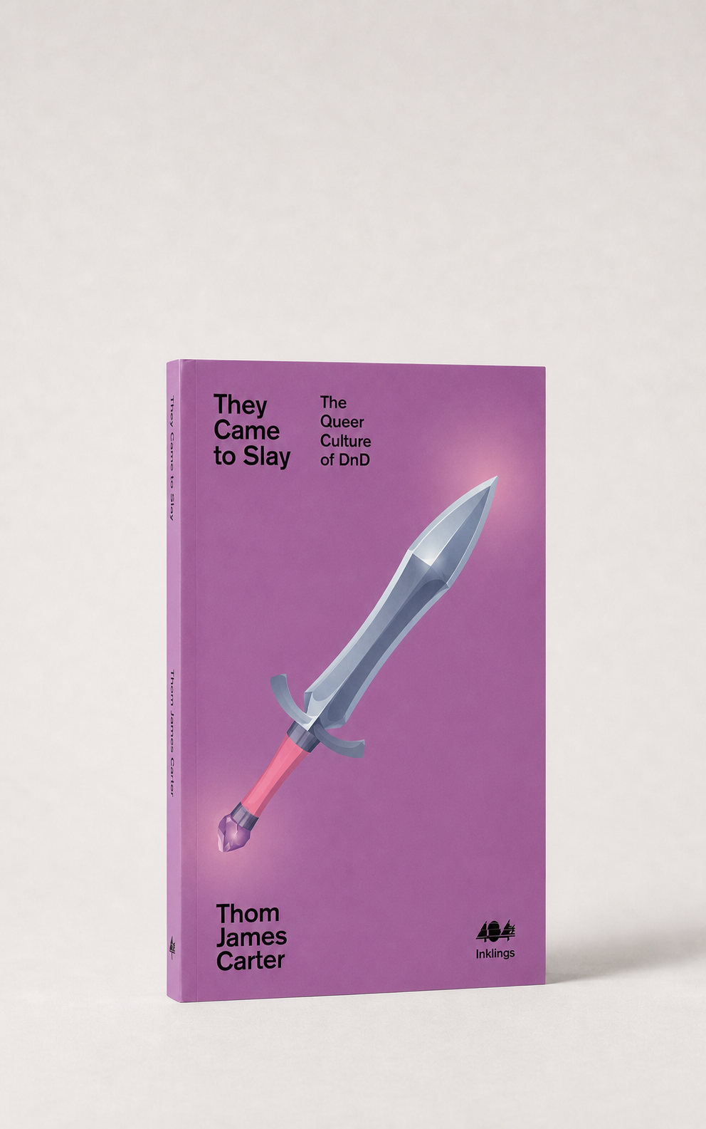 They Came to Slay: The Queer Culture of D&D (Paperback)